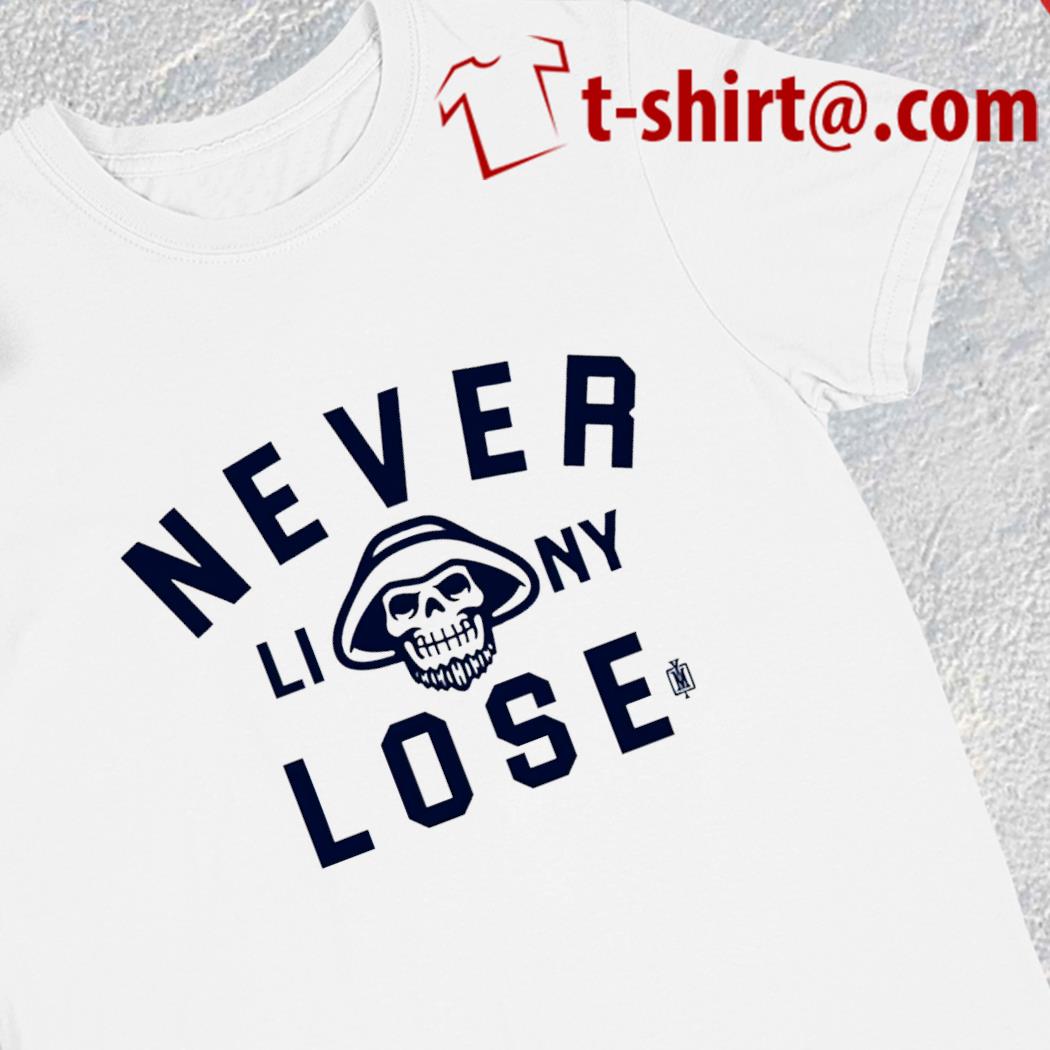 Never Liny lose 2022 T-shirt