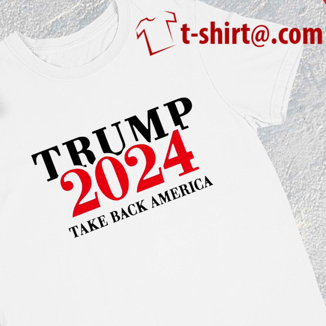 Trump 2024 take back America 2022 T-shirt