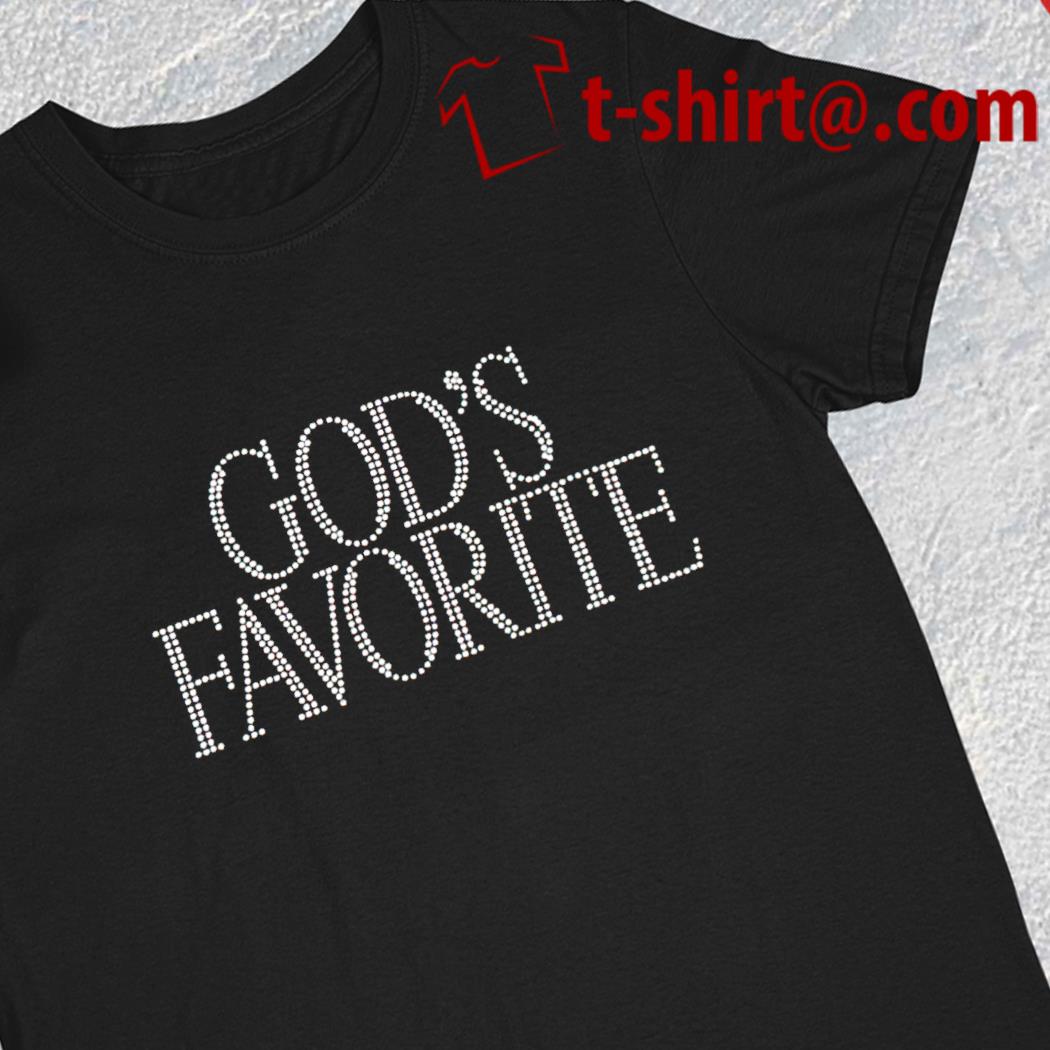 God's favorite 2023 T-shirt