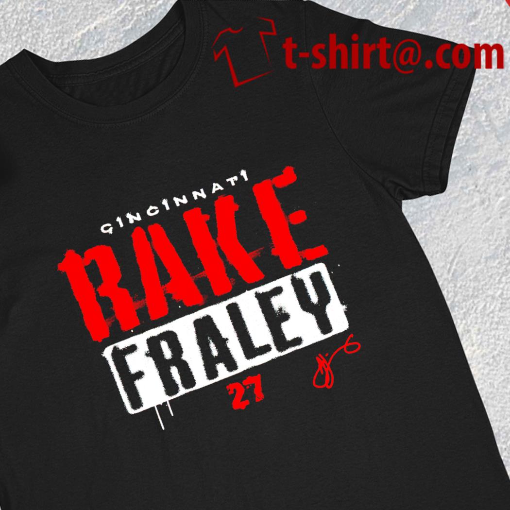 Jake Rake Fraley Cincinnati Rake Fraley #27 signature 2023 T-shirt
